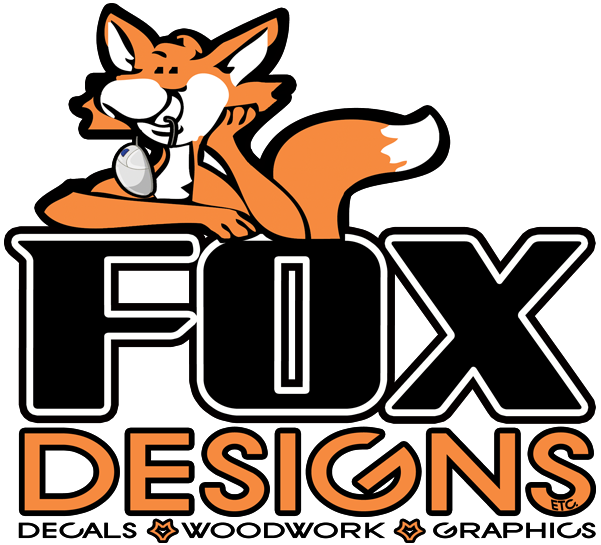 Fox Designs Etc. | Custom DECALS, WOODWORK and GRAPHICS